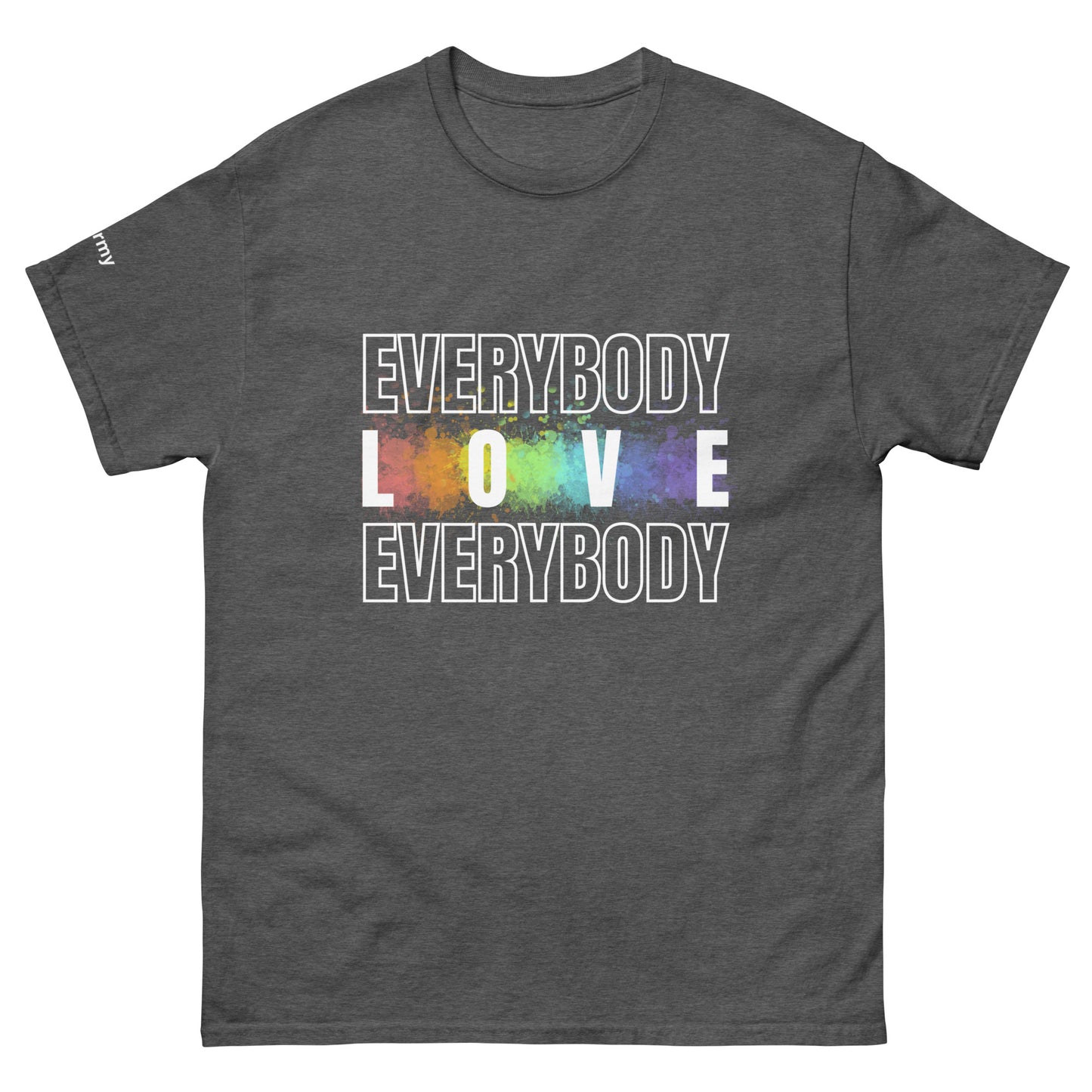 Everybody Love Everybody T-Shirt