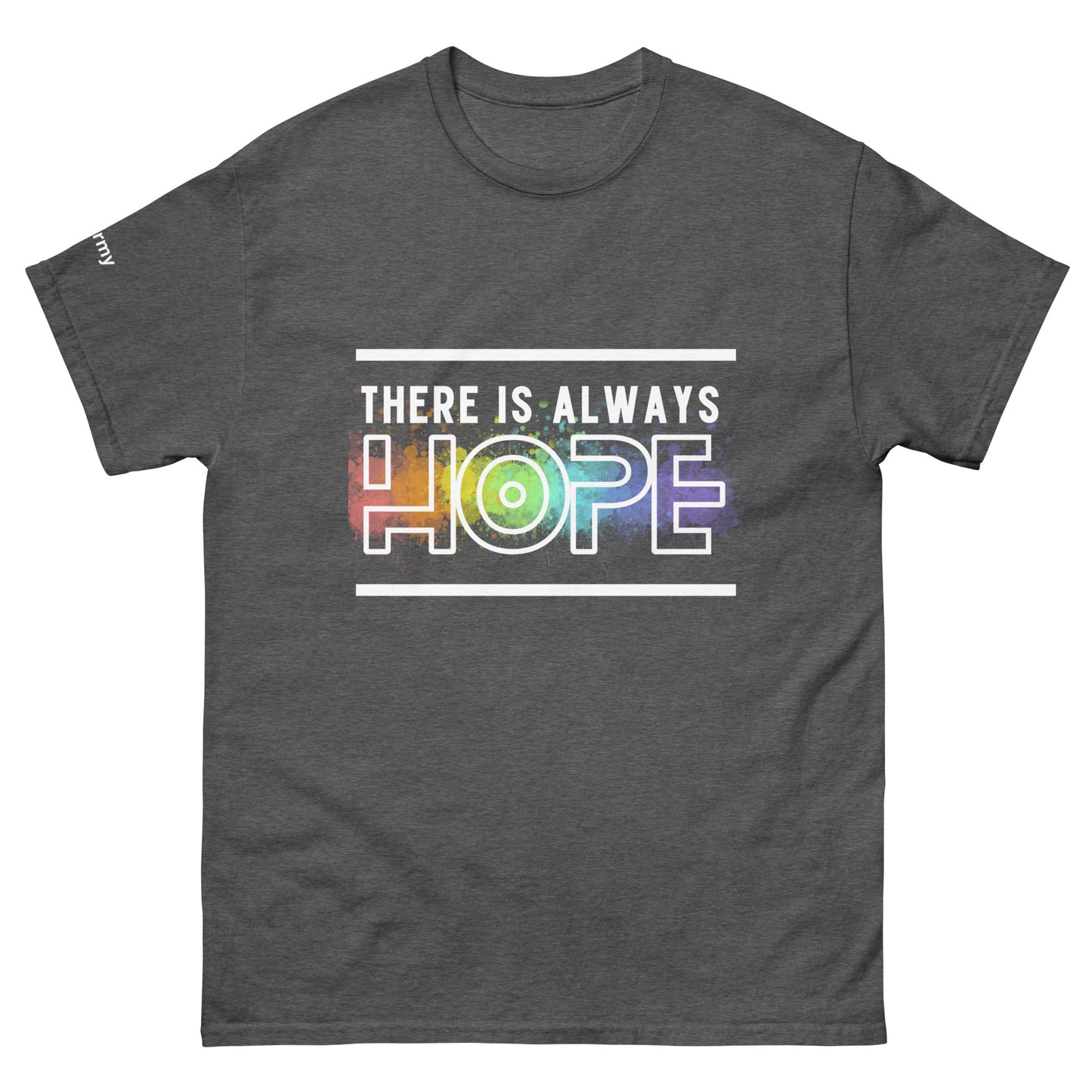 There is Always Hope T-Shirt