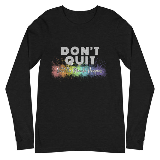 Don’t Quit Long Sleeve Tee