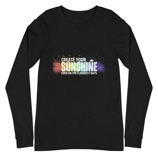 Create Your Sunshine Long Sleeve Tee