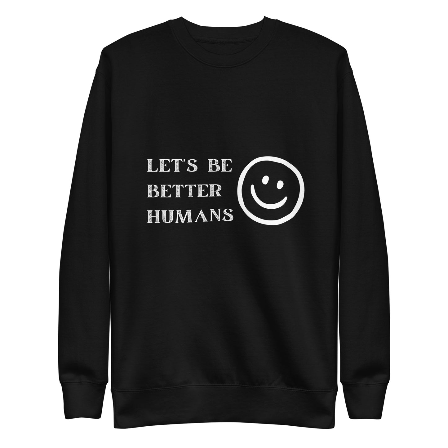 BETTER HUMANS Sweatshirt
