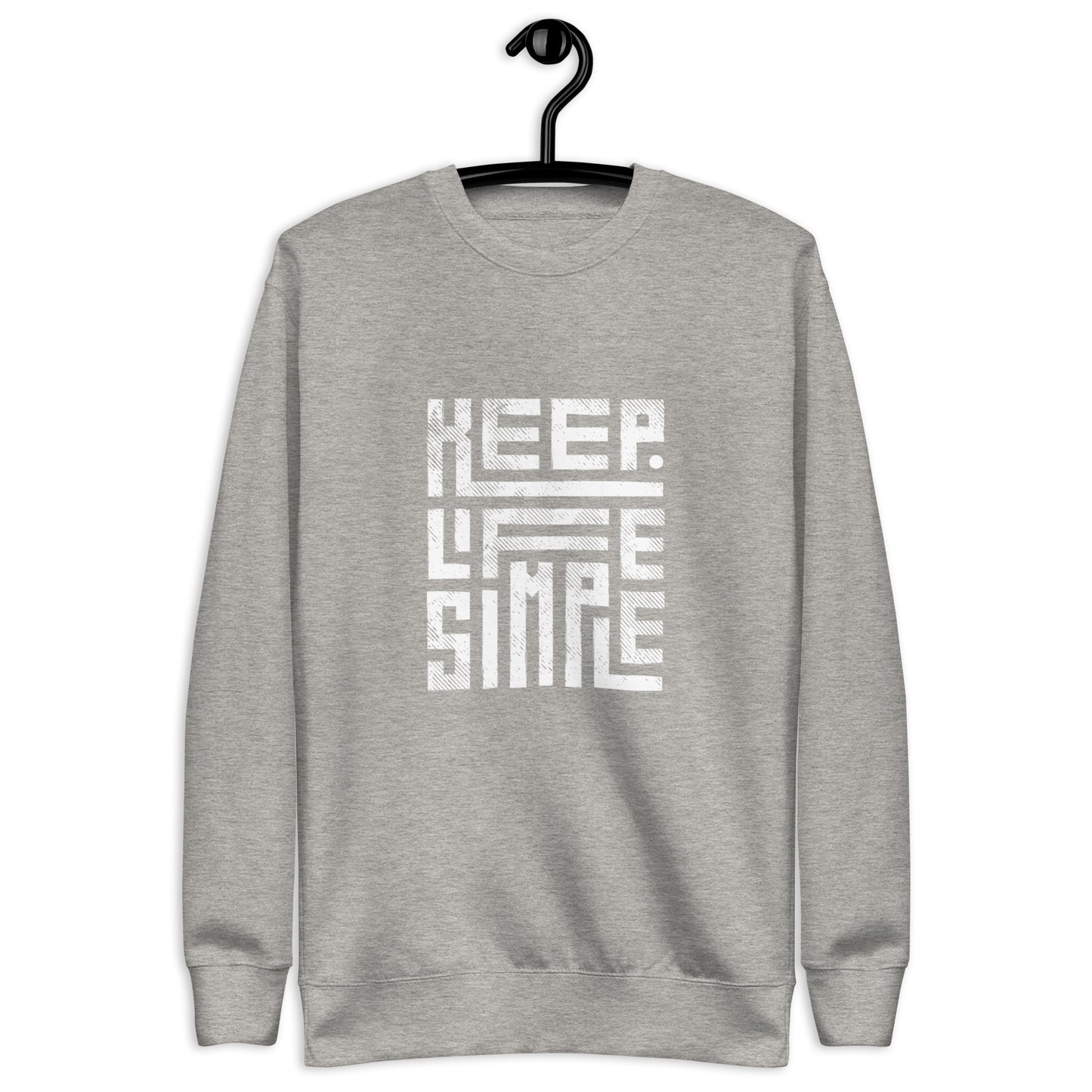 KEEP LIFE SIMPLE Sweatshirt