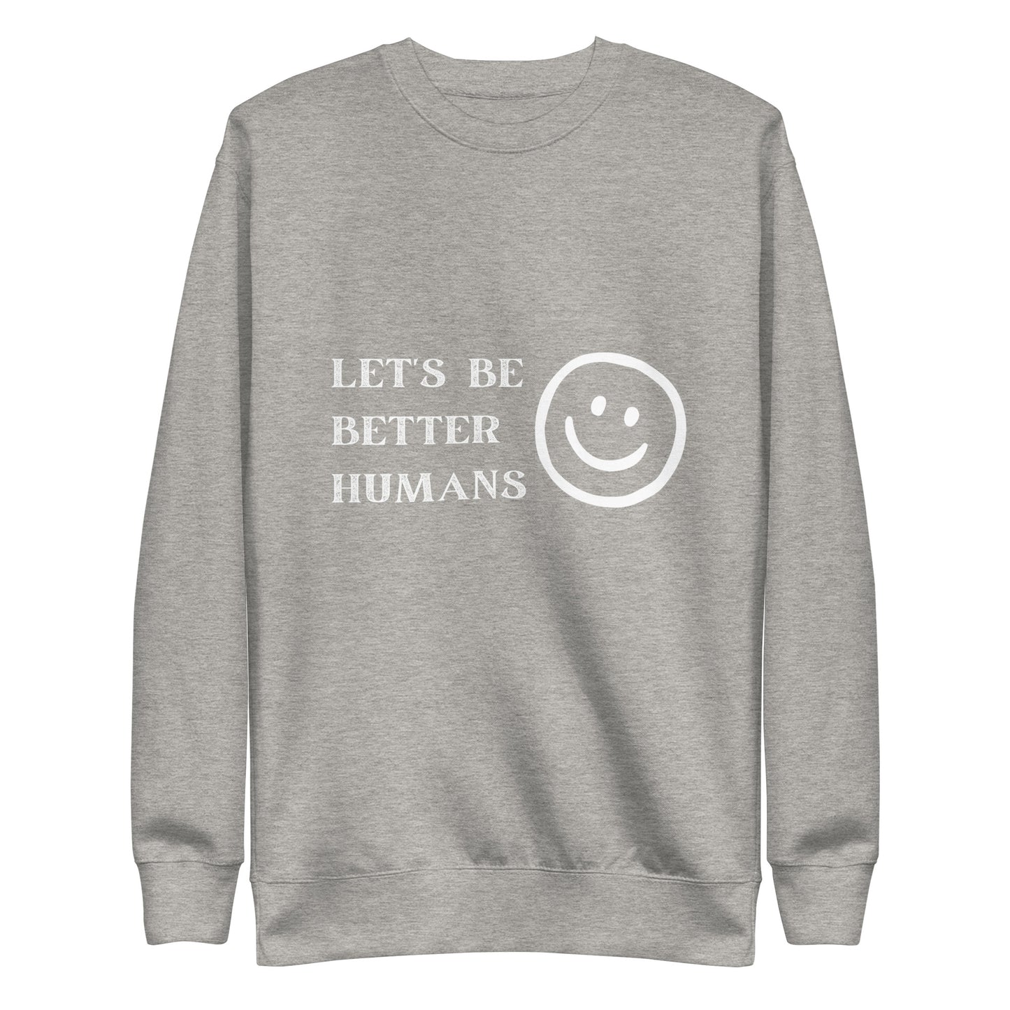 BETTER HUMANS Sweatshirt