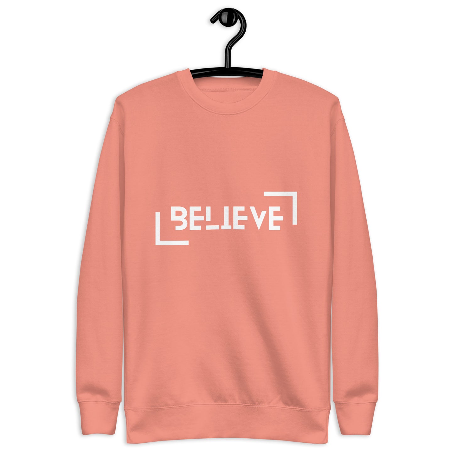 BELIEVE Sweatshirt