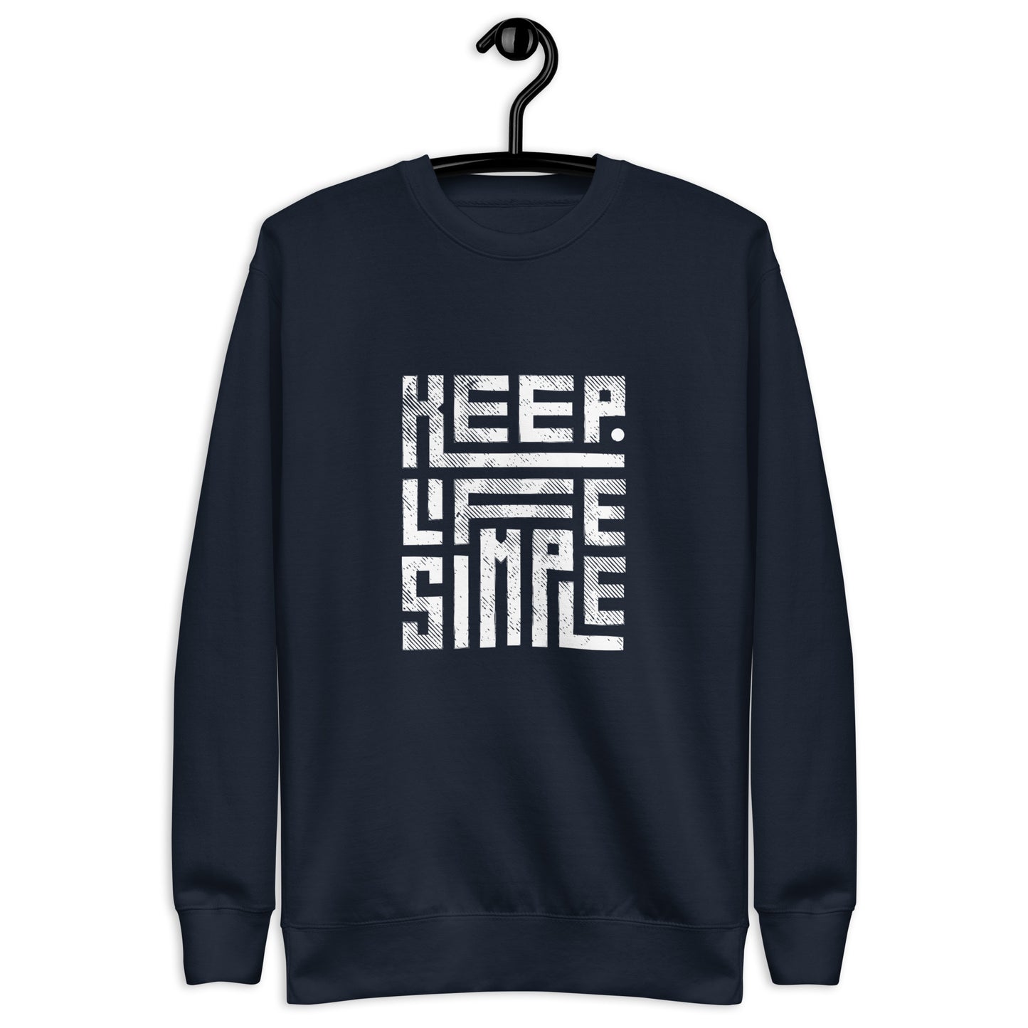 KEEP LIFE SIMPLE Sweatshirt